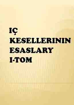 Iç keselleriniň esaslary I